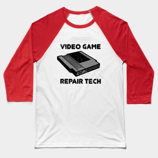 Certified Video Game Repair Tech Baseball T-Shirt